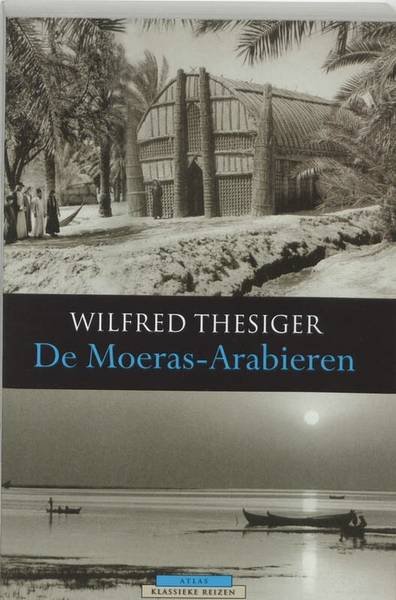 THESIGER, WILFRED. - De Moeras-Arabieren.