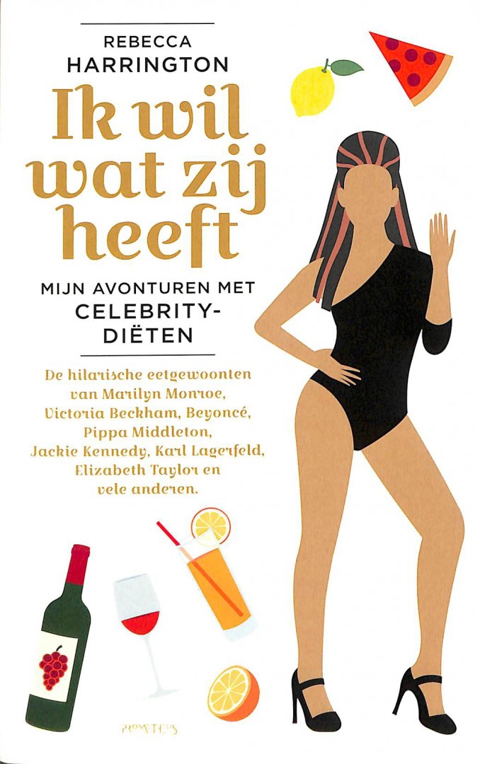 Harrington, Rebecca - Ik wil wat zij heeft / mijn avonturen met celebritydiëten