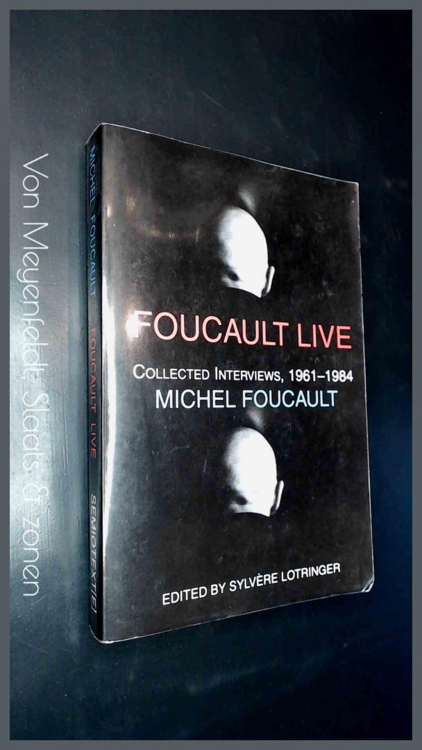 Foucault, Michel - Sylvere Lotringer - Foucault live (interviews, 1961 - 1984)