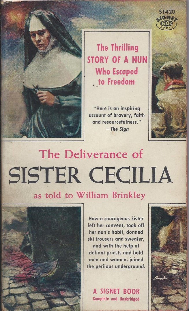 Brinkley, William (as told to...) - The Deliverance of Sister Cecilia (the thrilling story of a nun who escaped to freedom)