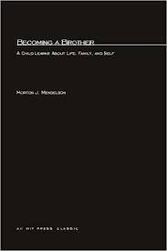 Mendelson, Morton J. - Becoming A Brother.