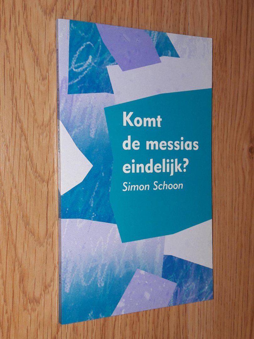 Schoon, Simon - Komt de messias eindelijk?