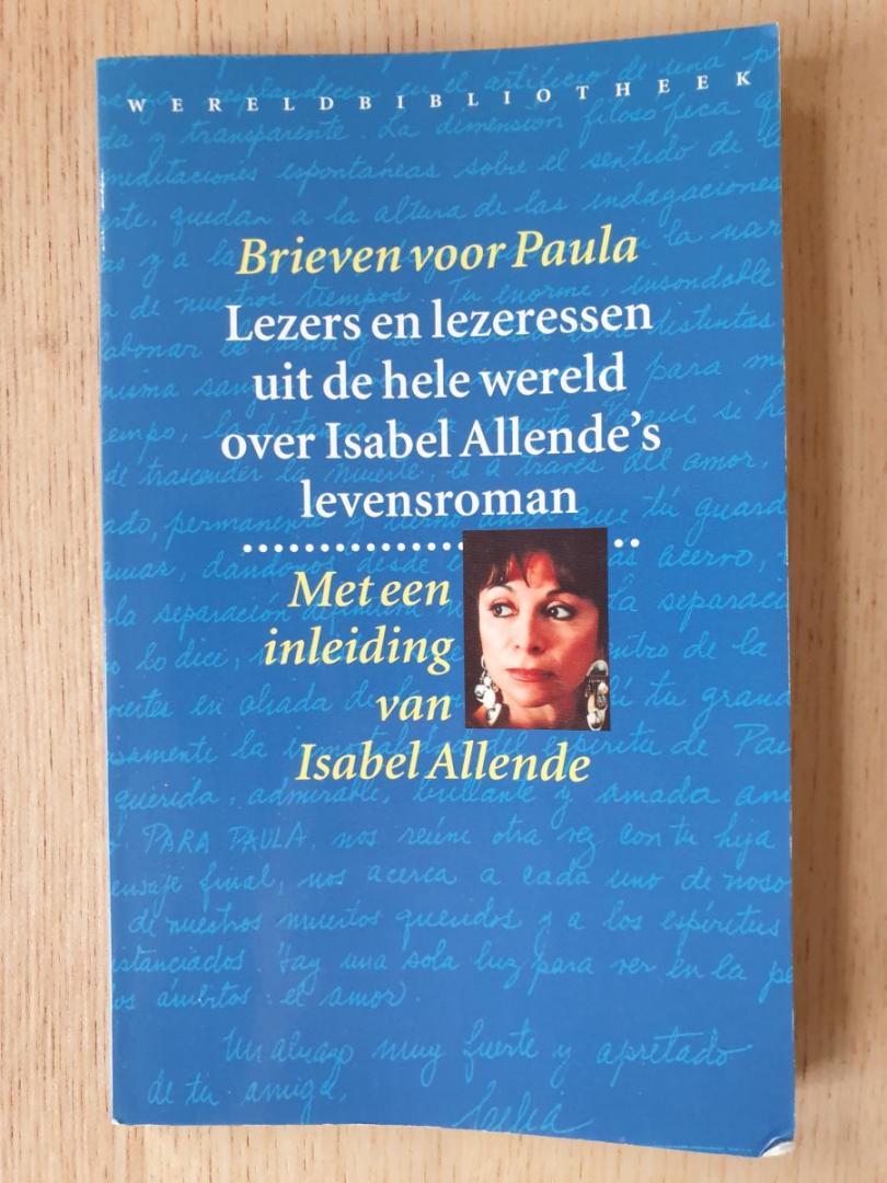 Allende, Isabel - Brieven voor Paula / lezers en lezeressen uit de hele wereld over Allende's levensroman / Brieven aan Paula