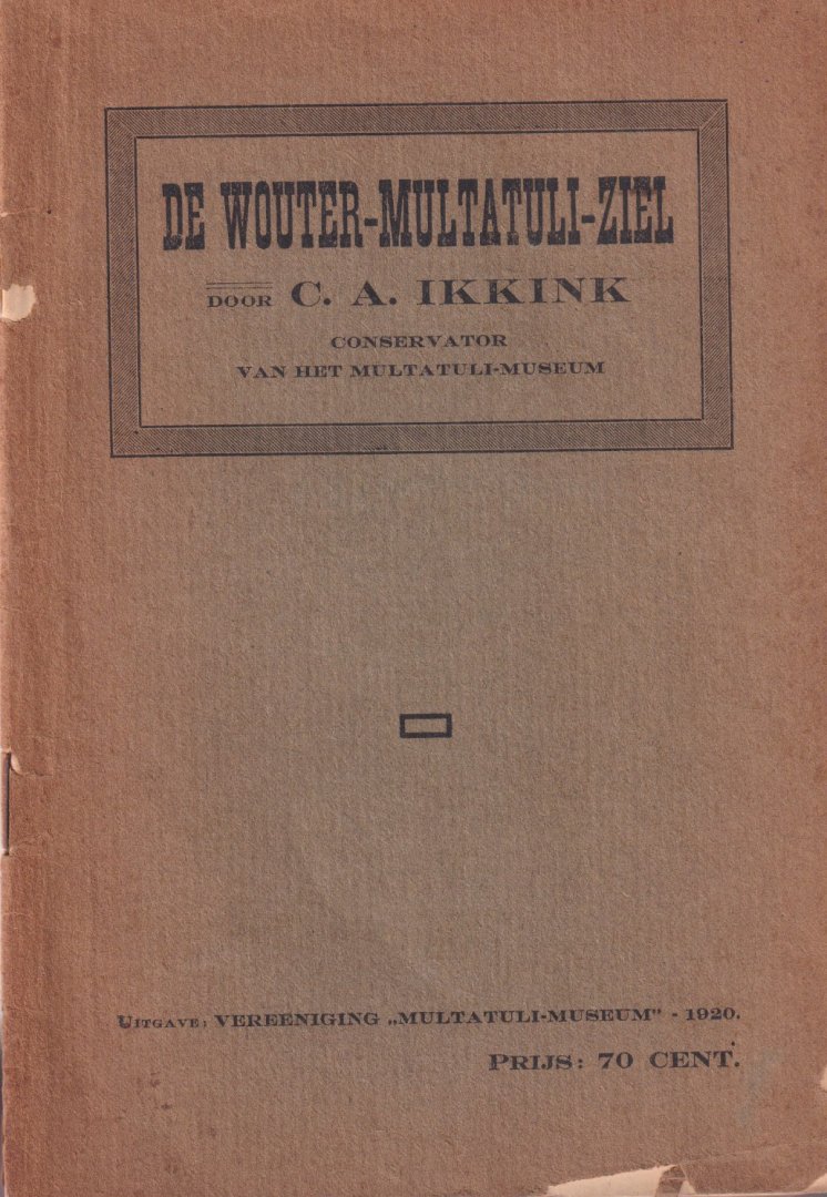 Ikkink, C.A. - De Wouter-Multatuli-ziel