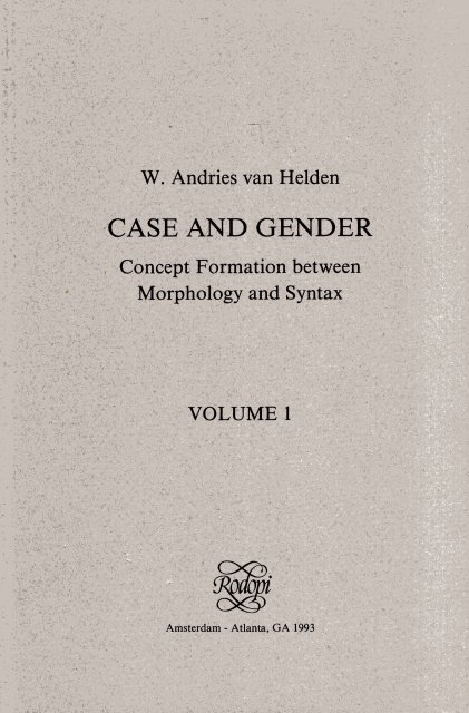 Helden, W. Andries van. - Case and Gender : Concept Formation between Morphology and Syntax.