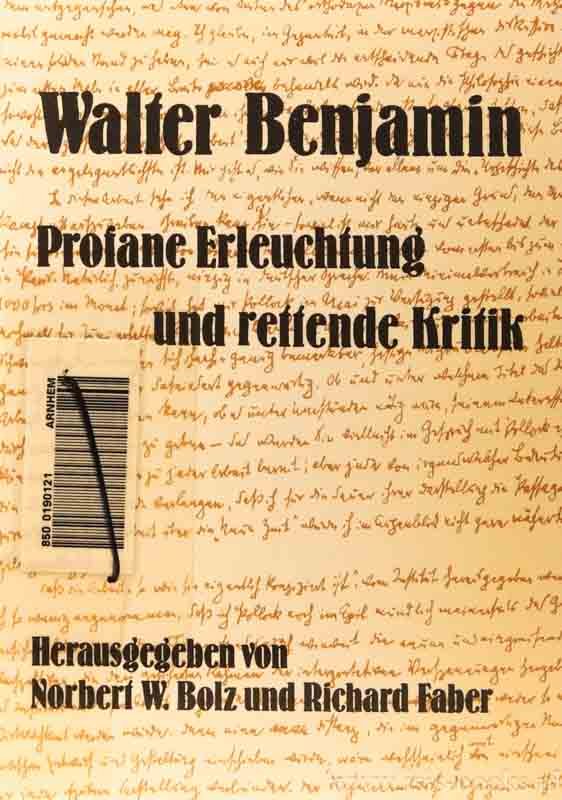 BENJAMIN, W., BOLZ, N.W., FABER, R., (Hrsg.) - Walter Benjamin. Profane Erleuchtung und rettende Kritik.