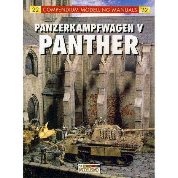 Sommerville, Donald - Compendium Modelling Manuals 22. Panzerkampfwagen V Panther