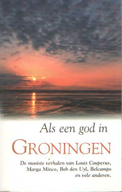 Polders, Loek (samenstelling) - Als een god in Groningen