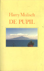 Mulisch, Harry - De  Pupil