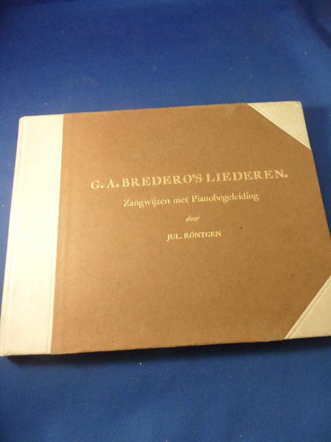 Bredero, G.A. - G.A. Bredero's liederen. Zangwijzen met Pianobegeleiding