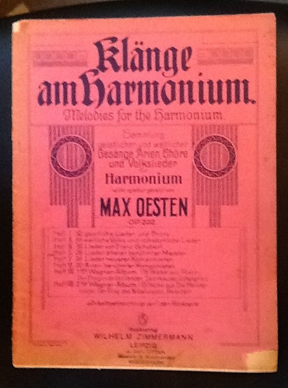 Oesten, Max - Klänge am Harmonium op. 222  Sammlung geistlicher und weltlicher Gesänge, Arien, Ch:ore und Volkslieder für Harmanium Heft 4