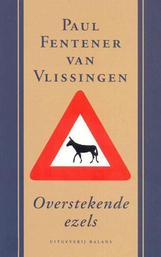 Fentener van Vlissingen, P. - Overstekende ezels / druk 1