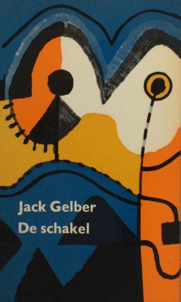 Gelber, Jack. - De schakel.