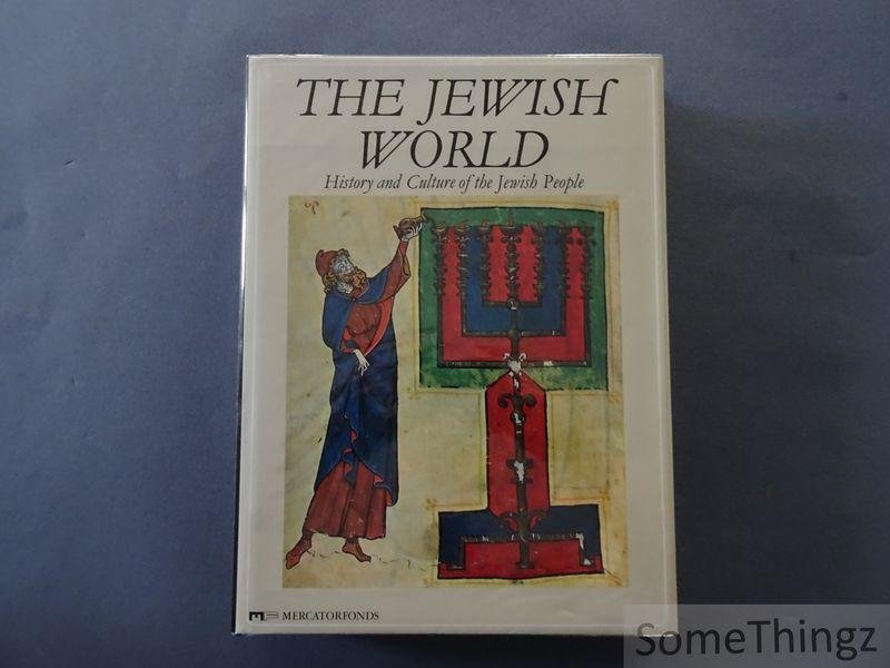 Elie Kedourie (edit.) - The Jewish world. History and culture of the Jewish people.