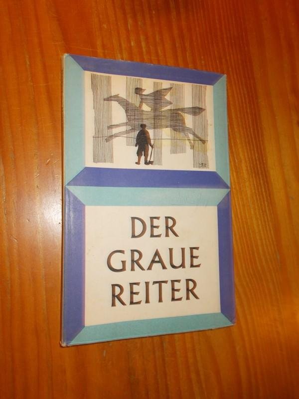 HOERNER, HERBERT VON, - Der Graue Reiter. (Gekuerzt).