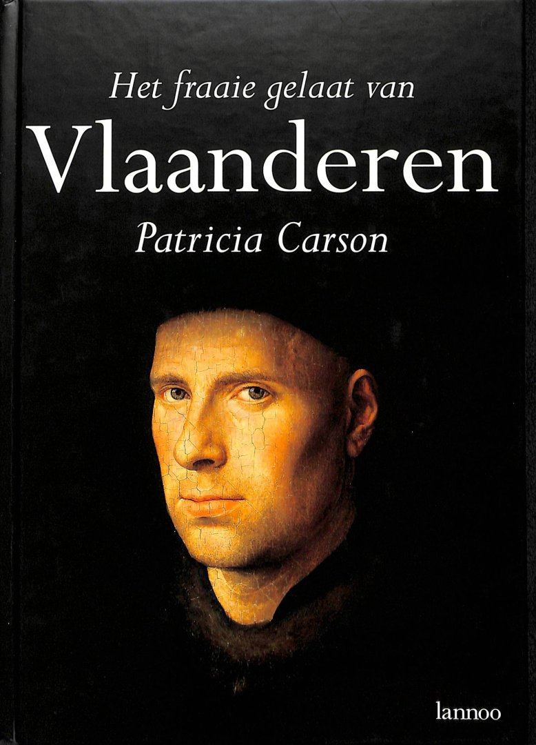 Carson, Patricia - Het fraaie gelaat van Vlaanderen.