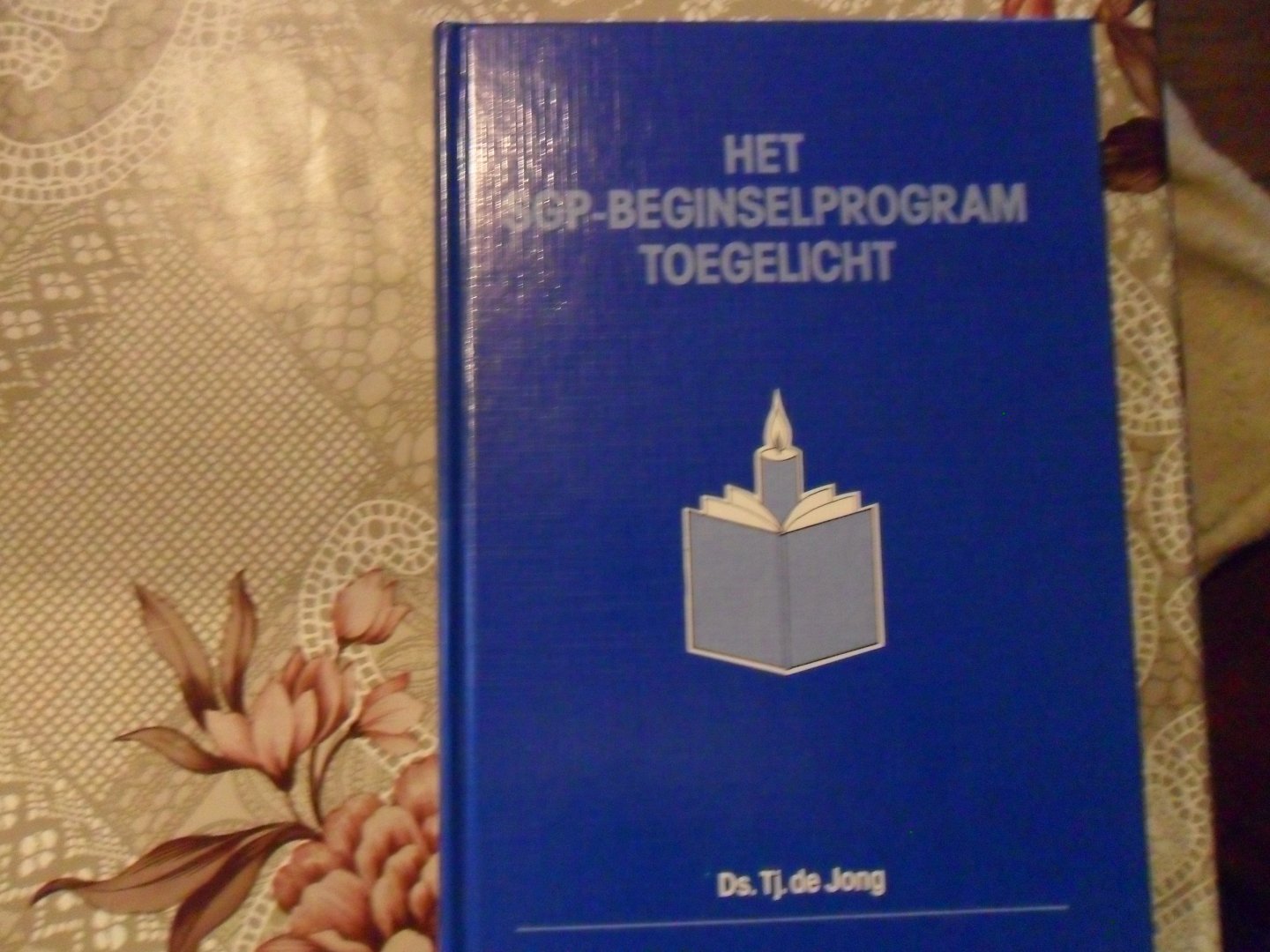 Jong de Tj. - Het beginselprogram van de SGP toegelicht