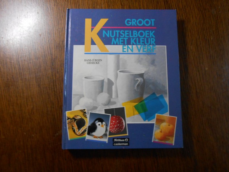 Giesecke, H. - Groot knutselboek met kleur en verf