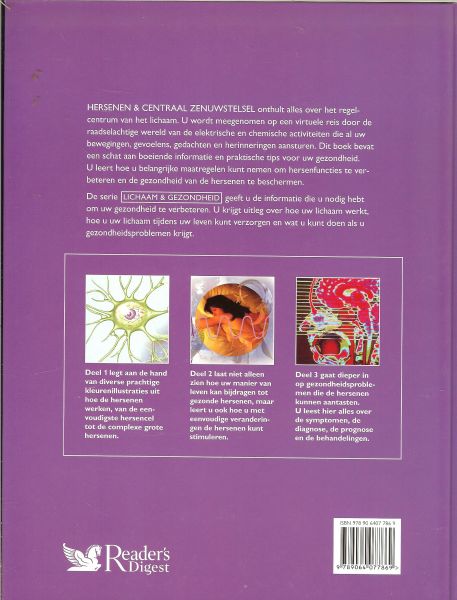 Nooij Lidy .. Vertaling Elliy van der Meijden .. Dieetadviezen Joke van Dijk - Jonkhoff en Anouk Endert - Hersenen en centraal zenuwstelsel .. Uit de serie lichaam & gezondheid