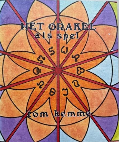 Kemme, Tom - HET ORAKEL ALS SPEL.
