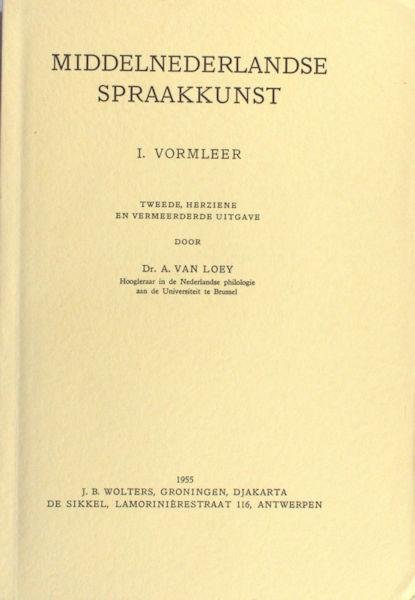 Loey, A van. - Middelnederlandse Spraakkunst. I: Vormleer, II: Klankleer