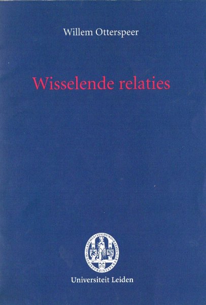 Otterspeer, W. - Wisselende relaties : De verhouding onderwijs-onderzoek in de geschiedenis van de universiteit / Rede uitgesproken ter gelegenheid van de officiele opening van Pallas 9 oktober 2011.