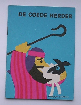 STOWELL, GORDON (illustr), - De goede herder.
