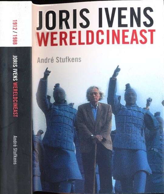 Stufkens, André. - Joris Ivens Wereldcineast.