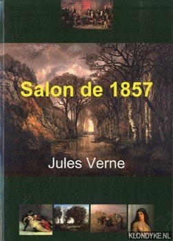 Verne, Jules & Butcher, William (Édition établie, présentée et annotée par) - Salon de 1857
