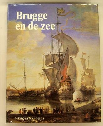 VERMEERSCH, VALENTIN. - Brugge en de zee. Van Bryggia tot Zeebrugge.