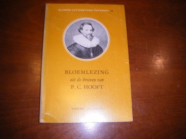 Hooft, P.C. - Bloemlezing uit de brieven van Pieter corneliszoon Hooft - opnieuw met de handschriften vergeleken en van een inleiding en toeli