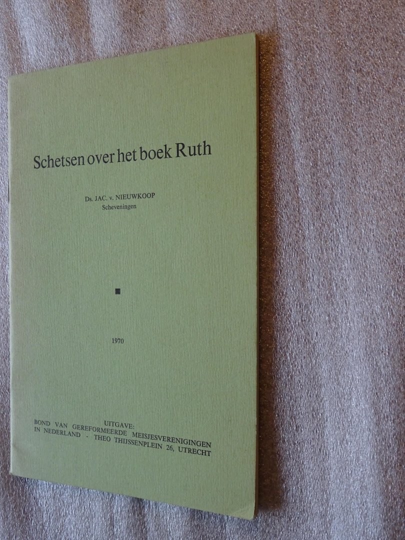 Nieuwkoop, Ds. Jac. van - Schetsen over het boek Ruth