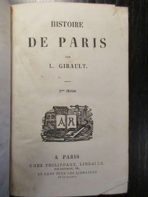 L. Girault - Histoire de Paris/ Histoire de Napoléon/Tablettes chronologiques Universelles/Voyage a vol d'oiseau autour du monde/Les aventures de Robinson racontées en famille