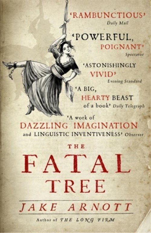 Jake Arnott - The Fatal Tree