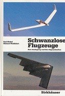 Nickel, K. and M. Wolfahrt - Schwanzlose Flugzeuge