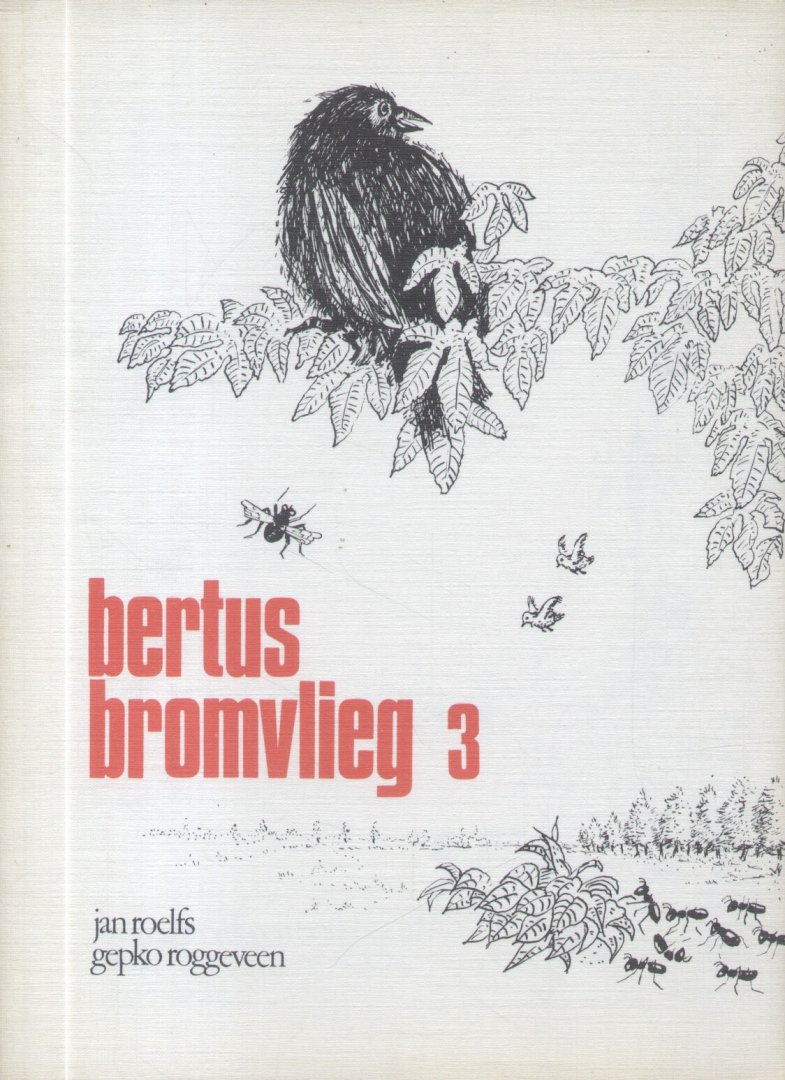 Roelfs, Jan - Bertus Bromvlieg (3 delen)