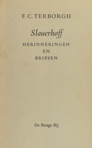 Slauerhoff - Terborgh, F.C. - Slauerhoff. Herinneringen en brieven.