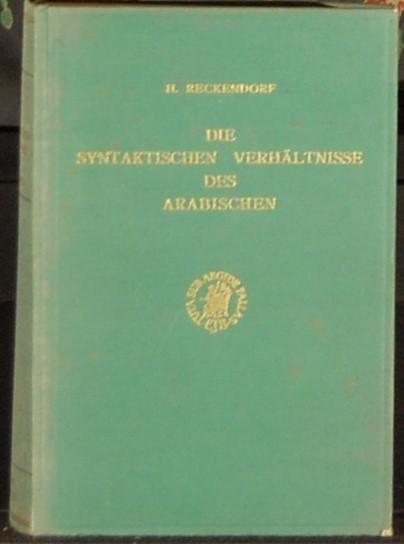 RECKENDORF, H. - Die syntaktischen Verhaltnisse des Arabischen