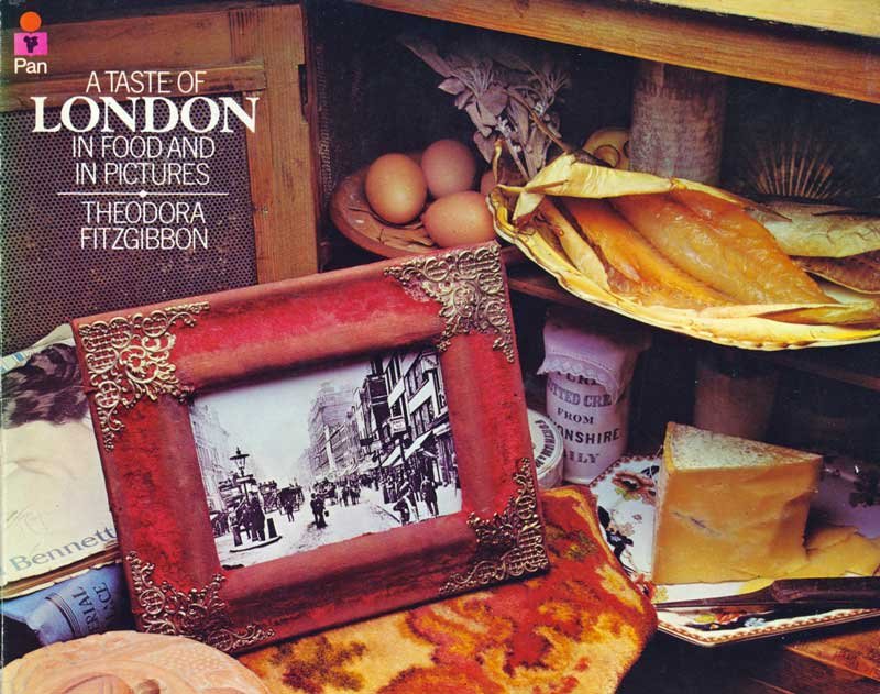 Fitzgibbon, Theodora - A Taste of London in Food and in Pictures