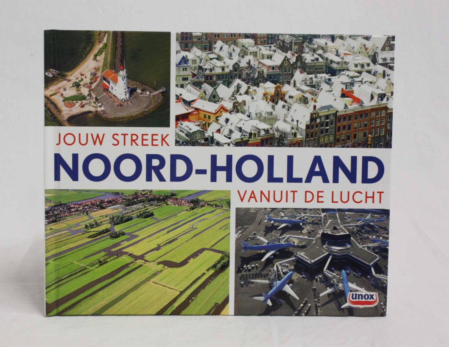 Diversen - Jouw streek Noord-Holland vanuit de lucht  Unox
