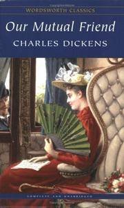 Dickens, Charles - OUR MUTUAL FRIEND