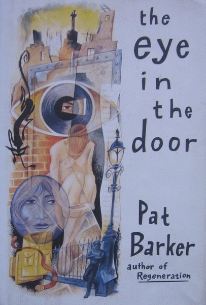 Barker, Pat - The eye in the door