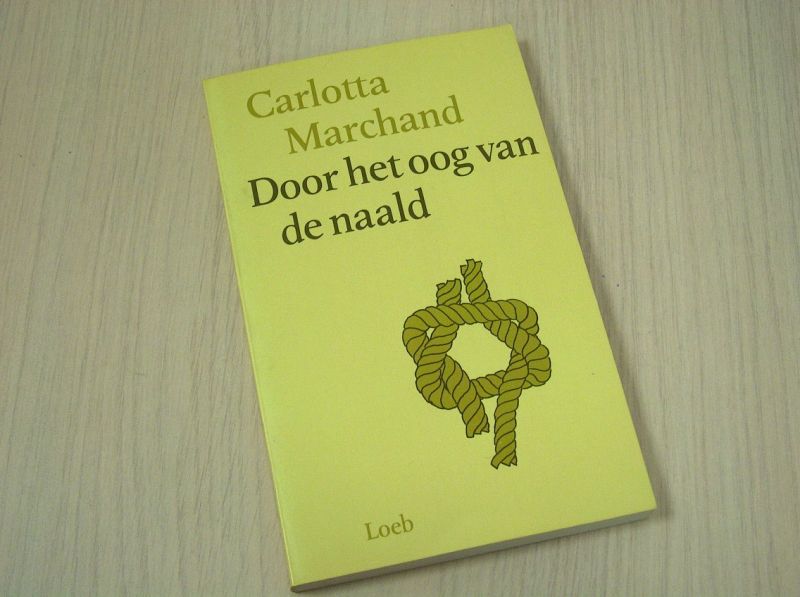 Marchand, Carlotta - Door het oog van de naald