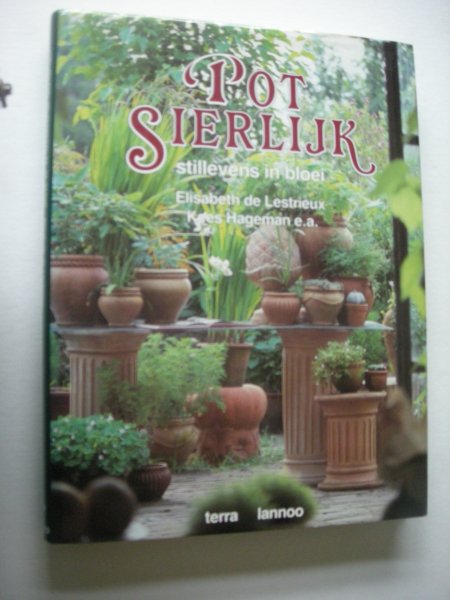 Lestrieux E. /  Hageman, K. e.a. fotografie - Pot Sierlijk, Stillevens in bloei