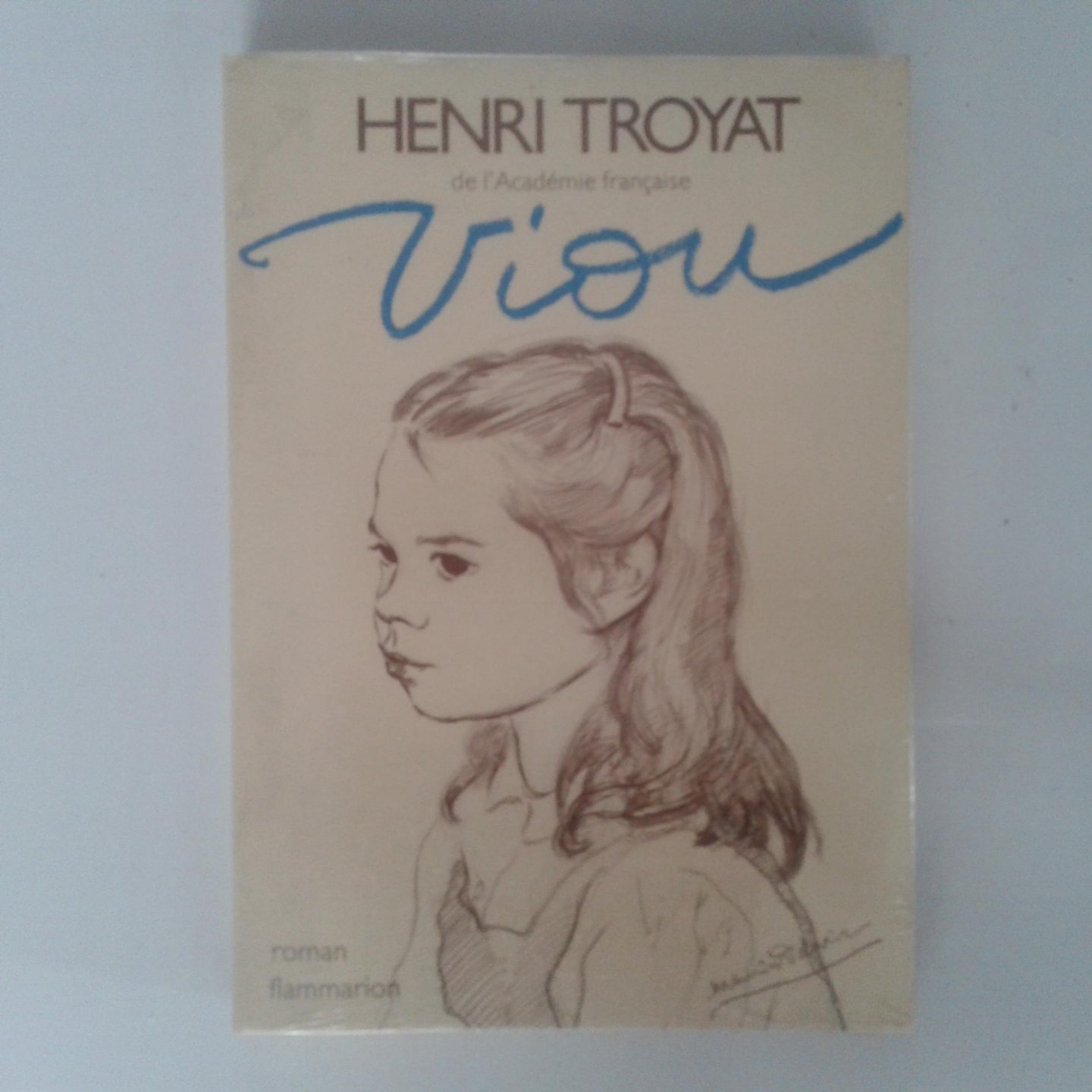 Troyat, Henri - Henri Troyat ; Viou