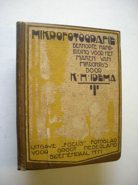 Idema, K.M. - Mikrofotografie, beknopte handleiding voor het maken van mikrofoto's