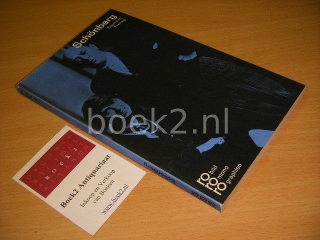 Eberhard Freitag - Arnold Schonberg in Selbstzeugnissen und Bilddokumenten