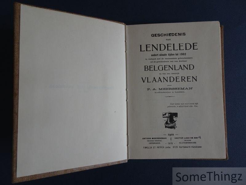 Meersseman, P.A. - Geschiedenis van Lendelede sedert aloude tijden tot 1902.