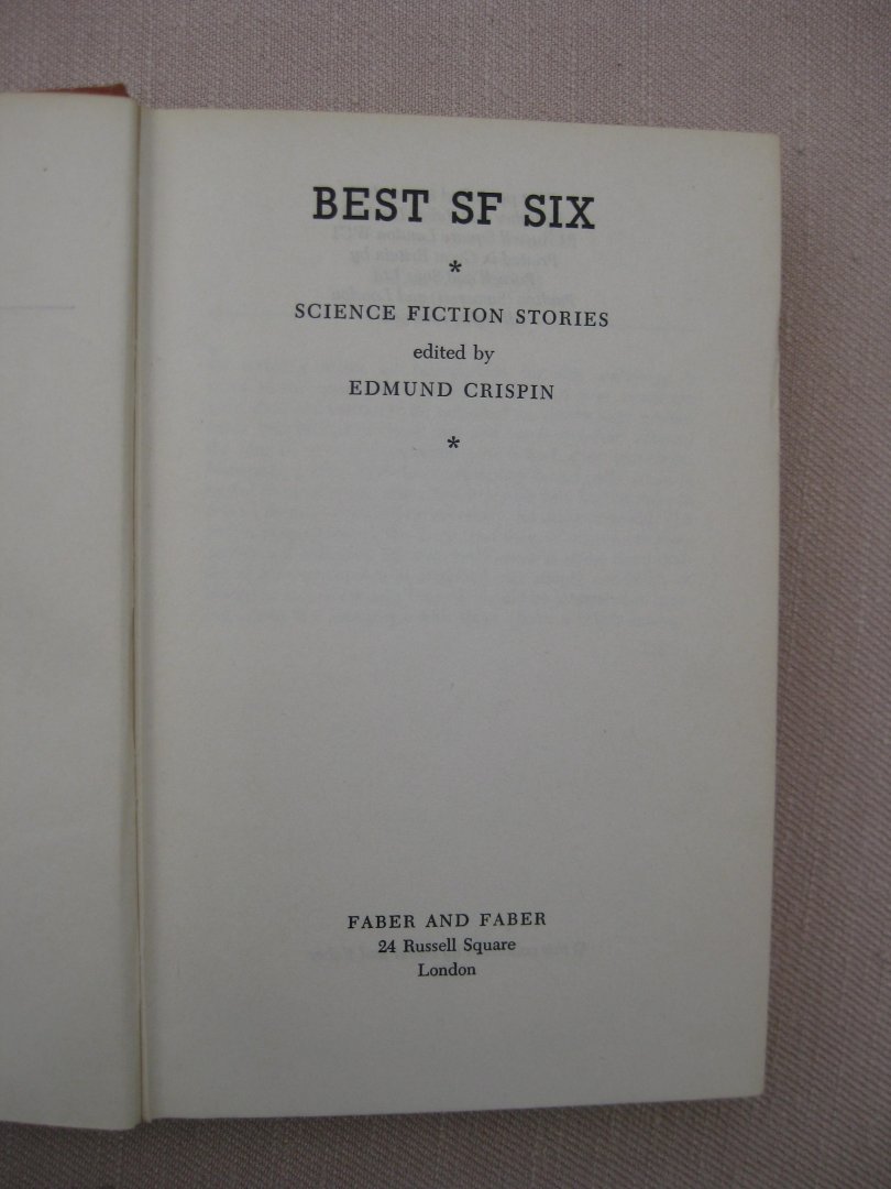 Crispin, Edmund (ed.) - Best of Six. Sciende Fiction Stories edited by -
