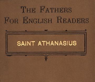 Wheler Bush, Rev. R  M.A., F.R.G.S. - The Fathers For English Readers - Saint Athanasius -